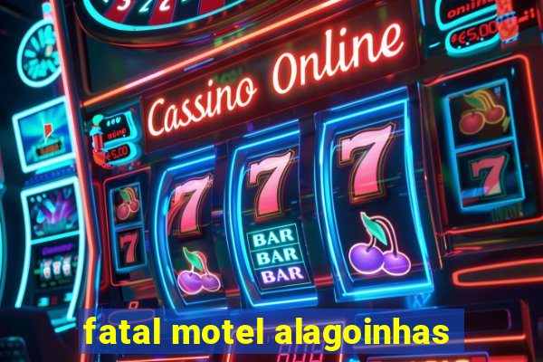 fatal motel alagoinhas